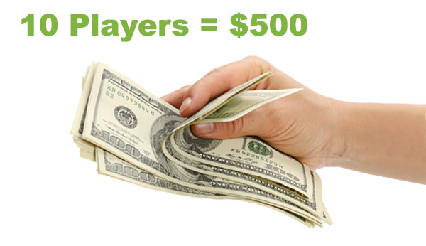 10 Players=$500